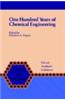 One Hundred Years of Chemical Engineering: From Lewis M. Norton (M.I.T. 1888) to Present