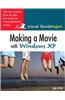 Making a Movie with Windows XP: Visual Quickproject Guide