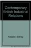 Contemporary British Industrial Relations