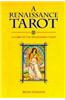 A Renaissance Tarot: A Guide to the Renaissance Tarot