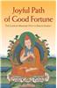 Joyful Path of Good Fortune: The Complete Buddhist Path to Enlightenment