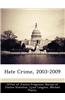 Hate Crime, 2003-2009