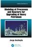 Modeling of Processes and Reactors for Upgrading of Heavy Petroleum