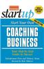 Start Your Own Coaching Business: Your Step-By-Step Guide to Success
