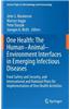 One Health: The Human-Animal-Environment Interfaces in Emerging Infectious Diseases