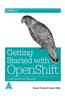 Getting Started With Openshift : A Guide For Impatient Beginners