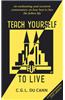 Teach Yourself to Live