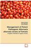 Management of Potent Pathogenic Alternaria Alternata Strains of Tomato