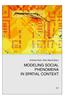 Modeling Social Phenomena in Spatial Context