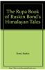 The Rupa Book of Ruskin Bond's Himalayan Tales