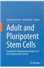 Adult and Pluripotent Stem Cells: Potential for Regenerative Medicine of the Cardiovascular System