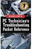 PC Technician's Troubleshooting Pocket Reference