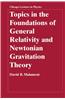Topics in the Foundations of General Relativity and Newtonian Gravitation Theory