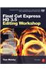 Final Cut Express HD 3.5 Editing Workshop [With DVD]