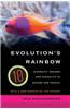 Evolution's Rainbow