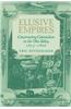 Elusive Empires: Constructing Colonialism in the Ohio Valley, 1673 1800