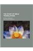 The Story of Bible Translations; By Max L. Margolis