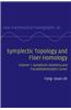 Symplectic Topology and Floer Homology: Volume 1, Symplectic Geometry and Pseudoholomorphic Curves