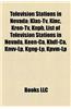 Television Stations in Nevada: Television Stations in Reno, Nevada, Television Stations in the Las Vegas Metropolitan Area, Ksnv-Dt, Ktnv-TV