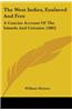 The West Indies, Enslaved and Free: A Concise Account of the Islands and Colonies (1883)