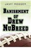 Banishment of Drew Nubreed
