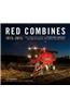 Red Combines 1915-2015: The Authoritative Guide to International Harvester and Case Ih Combines and Harvesting Equipment