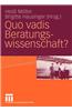 Quo Vadis Beratungswissenschaft?