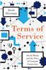 Terms of Service: Social Media and the Price of Constant Connection