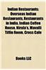 Indian Restaurants: Overseas Indian Restaurants, Restaurants in India, Indian Coffee House, Nirula's, Mavalli Tiffin Room, Cross Cafe