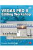 Vegas Pro 8 Editing Workshop
