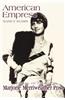 American Empress: The Life and Times of Marjorie Merriweather Post