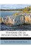 Histoire de La Revolution de 1848...