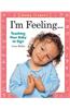 I'm Feeling...: Teaching Your Baby to Sign