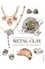 Metal Clay Jewelry Workshop