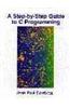 A Step-By-Step Guide to C Programming