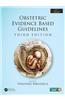 Obstetric Evidence Based Guidelines