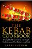 The Kebab Cookbook: Savory, Health-Conscious and Simple Mediterranean Diet Recipes on a Stick