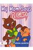 My Mom Says I Can