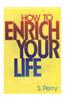 How To Enrich Your Life