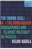 The Chibok Girls: The Boko Haram Kidnappings and Islamist Militancy in Nigeria