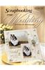 Scrapbooking Your Wedding
