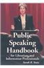 Public Speaking Handbook for Librarians and Information Professionals