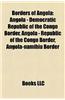 Borders of Angola: Angola - Democratic Republic of the Congo Border, Angola - Republic of the Congo Border, Angola-Namibia Border