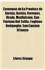 Commune de La Province de Gorizia: Gorizia, Cormons, Grado, Monfalcone, San Floriano del Collio, Fogliano Redipuglia, San Canzian D'Isonzo