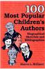 100 Most Popular Children's Authors: Biographical Sketches and Bibliographies