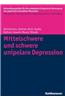 Mittelschwere Und Schwere Unipolare Depression