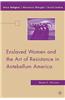 Enslaved Women and the Art of Resistance in Antebellum America