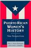 Puerto Rican Women's History: New Perspectives: New Perspectives
