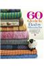 60 Quick Baby Blankets: Cute & Cuddly Knits in 220 Superwash and 128 Superwash from Cascade Yarns