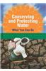 Conserving and Protecting Water: What You Can Do